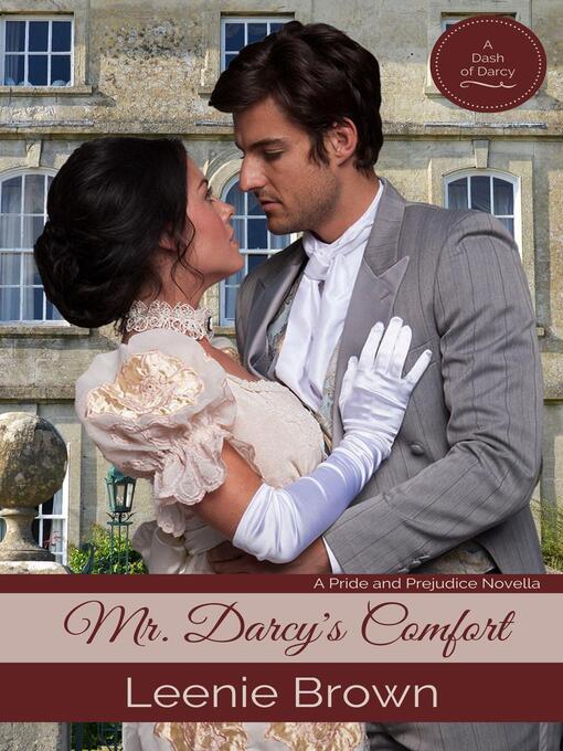 Title details for Mr. Darcy's Comfort by Leenie Brown - Available